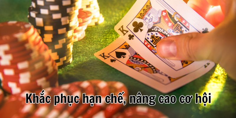 Tự tin và khắc phục những sai lầm còn tồn đọng