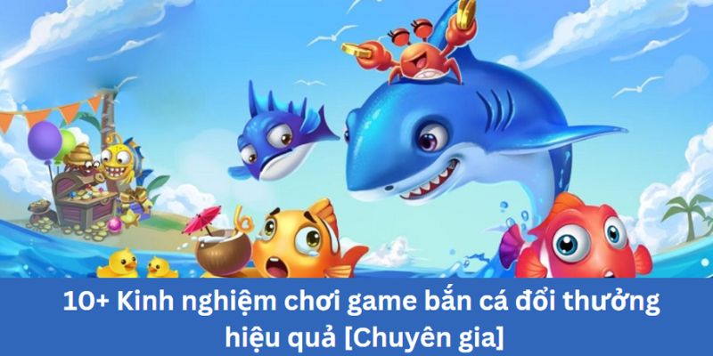 Mẹo chinh phục bắn cá online cho tân binh 