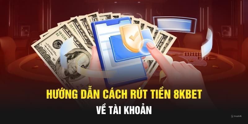 Quy trình hướng dẫn cách rút tiền tại sân chơi an toàn