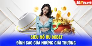 Thủ Thuật Chơi Nổ Hũ: Bí Quyết Chiến Thắng Từ Cao Thủ 8KBET